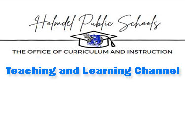   Holmdel Public Schools Teaching and Learning Channel